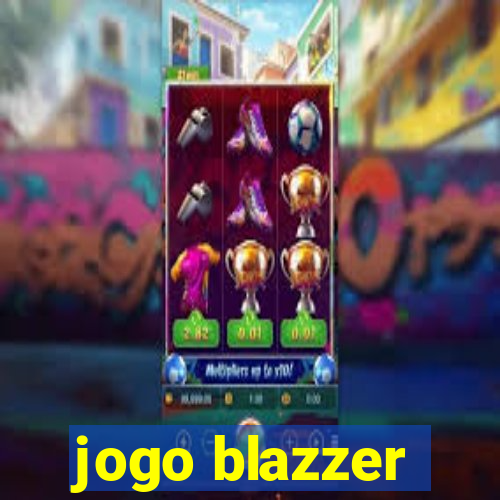 jogo blazzer